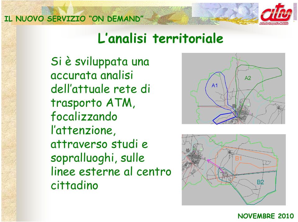 ATM, focalizzando l attenzione, attraverso studi