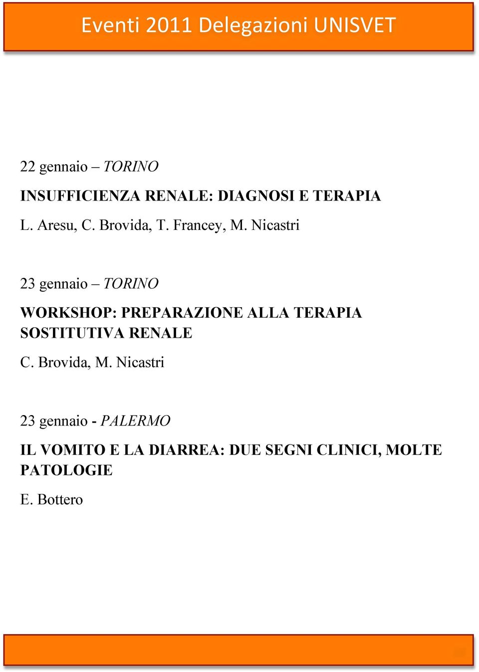 Nicastri 23 gennaio TORINO WORKSHOP: PREPARAZIONE ALLA TERAPIA SOSTITUTIVA