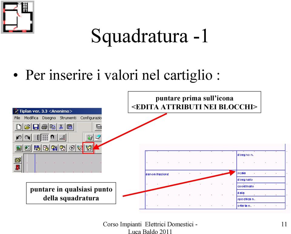 icona <EDITA ATTRIBUTI NEI BLOCCHI>