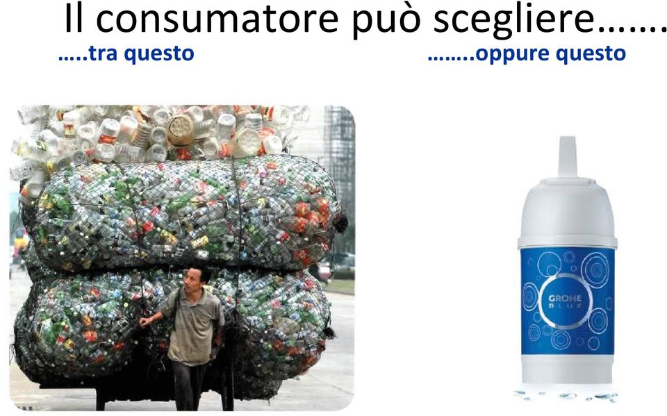 può scegliere.