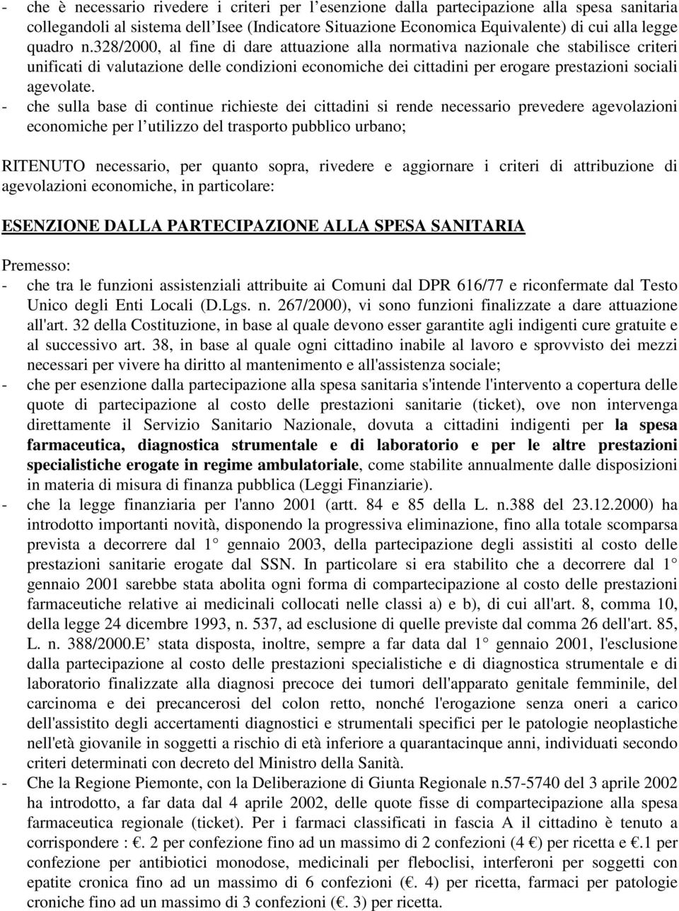 328/2000, al fine di dare attuazione alla normativa nazionale che stabilisce criteri unificati di valutazione delle condizioni economiche dei cittadini per erogare prestazioni sociali agevolate.