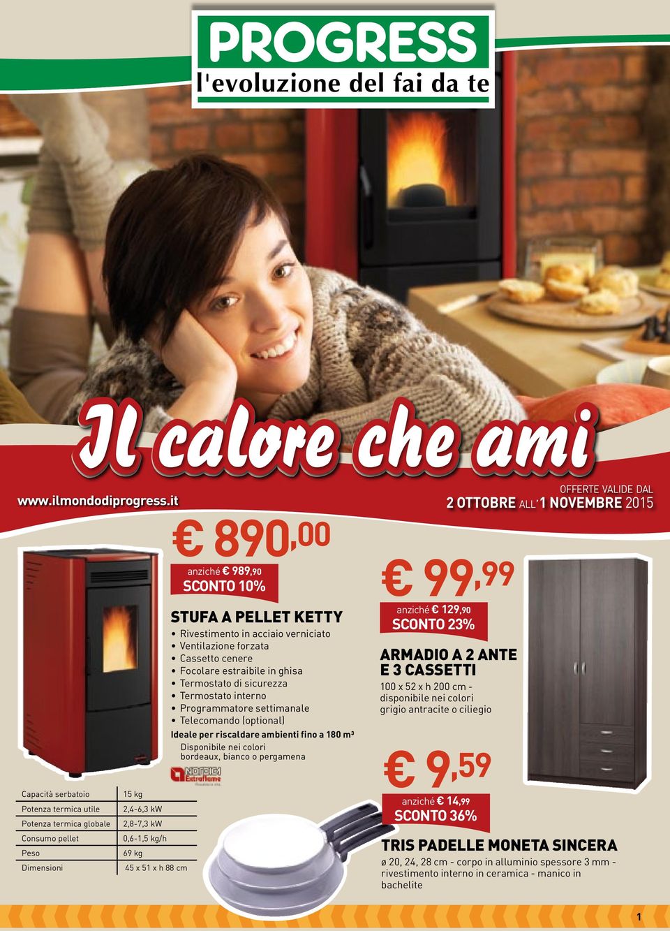 (optional) ambienti fino a 180 m³ bordeaux, bianco o pergamena offerte valide dal 2 ottobre all 1 novembre 2015 99,99 anziché 129,90 SCONTO 23% Armadio a 2 ante e 3 cassetti 100 x 52 x h 200 cm -