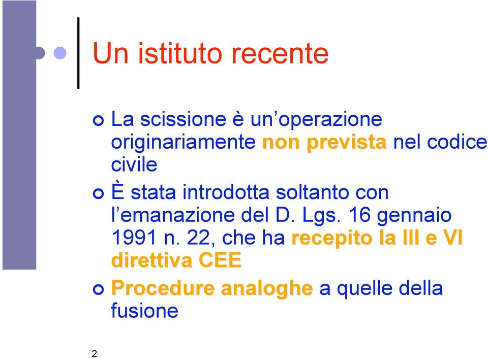 emanazione del D. Lgs. 16 gennaio 1991 n.