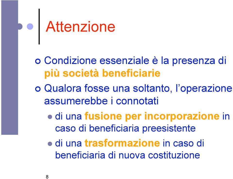 connotati di una fusione per incorporazione in caso di beneficiaria