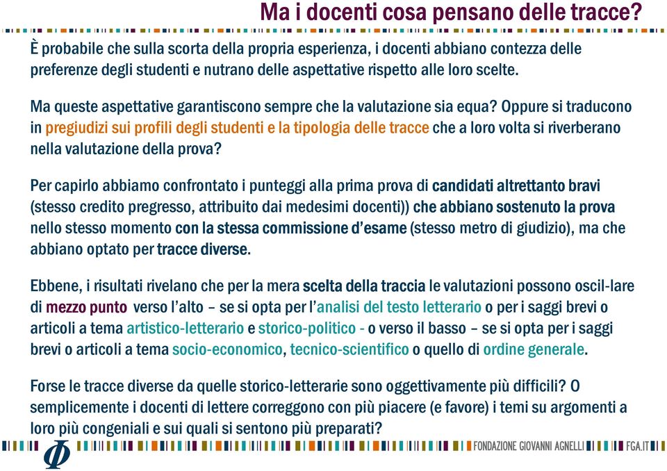 Ma queste aspettative garantiscono sempre che la valutazione sia equa?