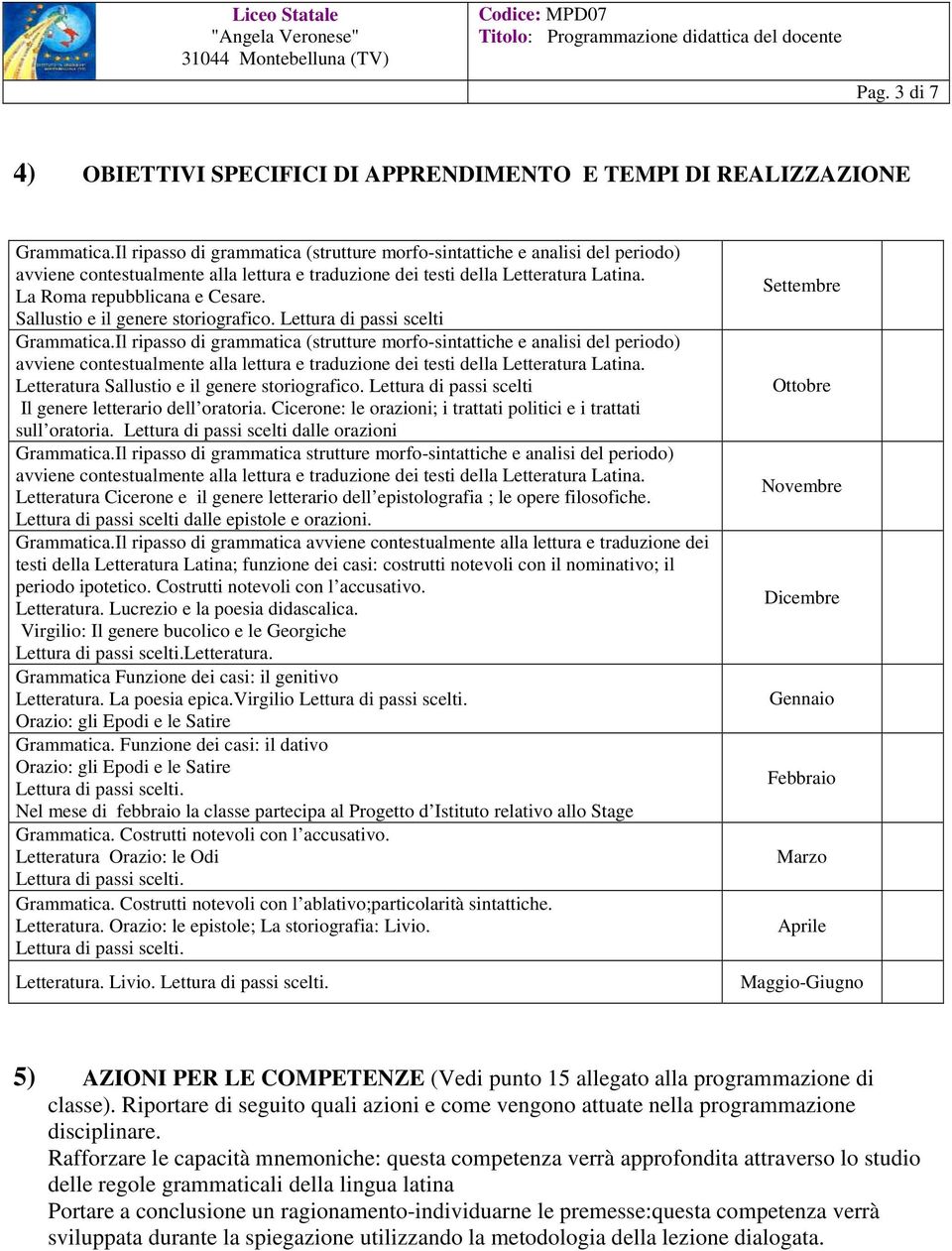 Sallustio e il genere storiografico. Lettura di passi scelti Grammatica.