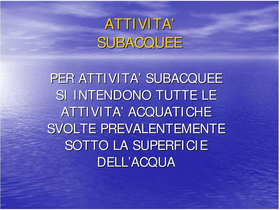 ATTIVITA ACQUATICHE SVOLTE