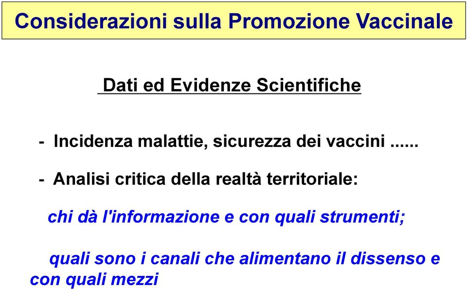 .. - Analisi critica della realtà territoriale: chi dà