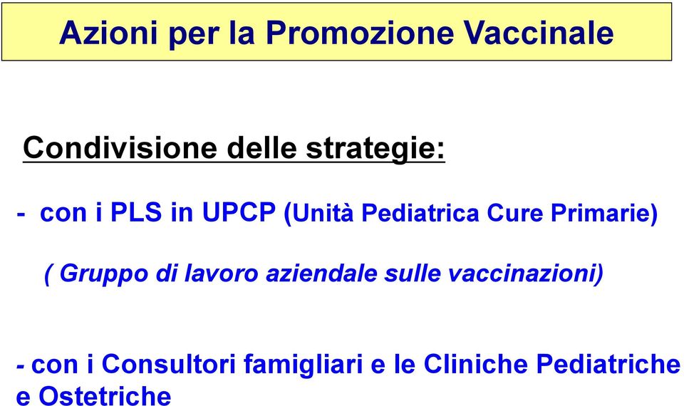 Primarie) ( Gruppo di lavoro aziendale sulle vaccinazioni)