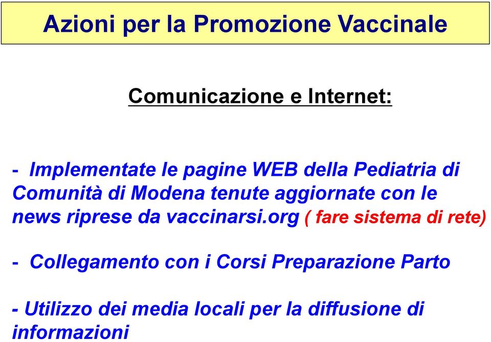 riprese da vaccinarsi.