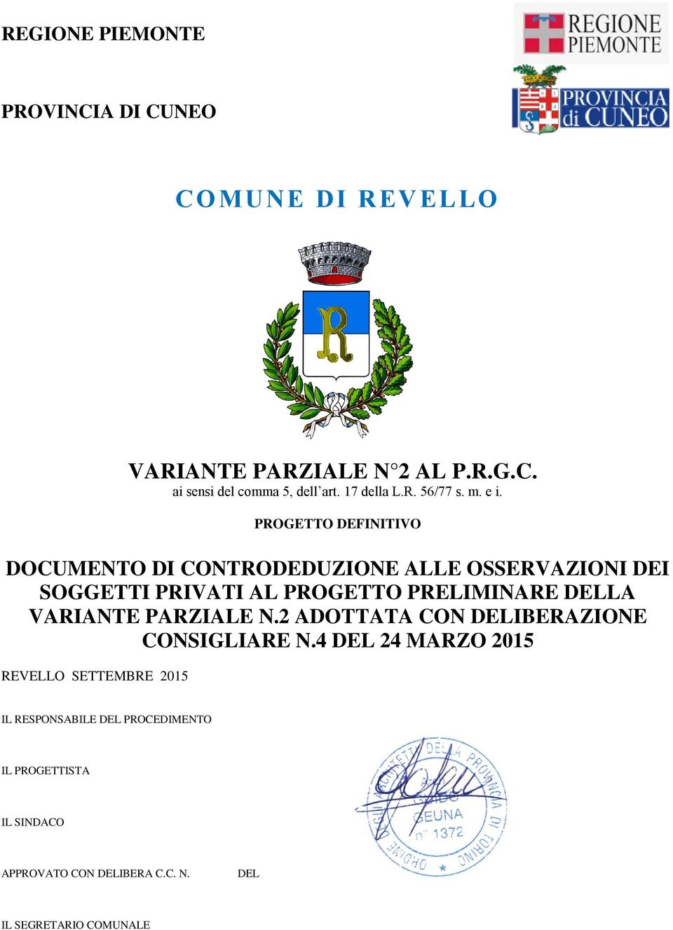 PROGETTO DEFINITIVO DOCUMENTO DI CONTRODEDUZIONE ALLE OSSERVAZIONI DEI SOGGETTI PRIVATI AL PROGETTO PRELIMINARE DELLA