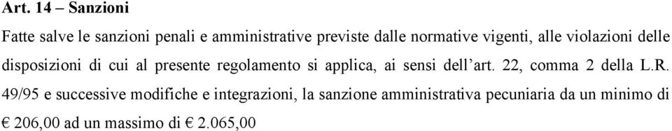 applica, ai sensi dell art. 22, comma 2 della L.R.