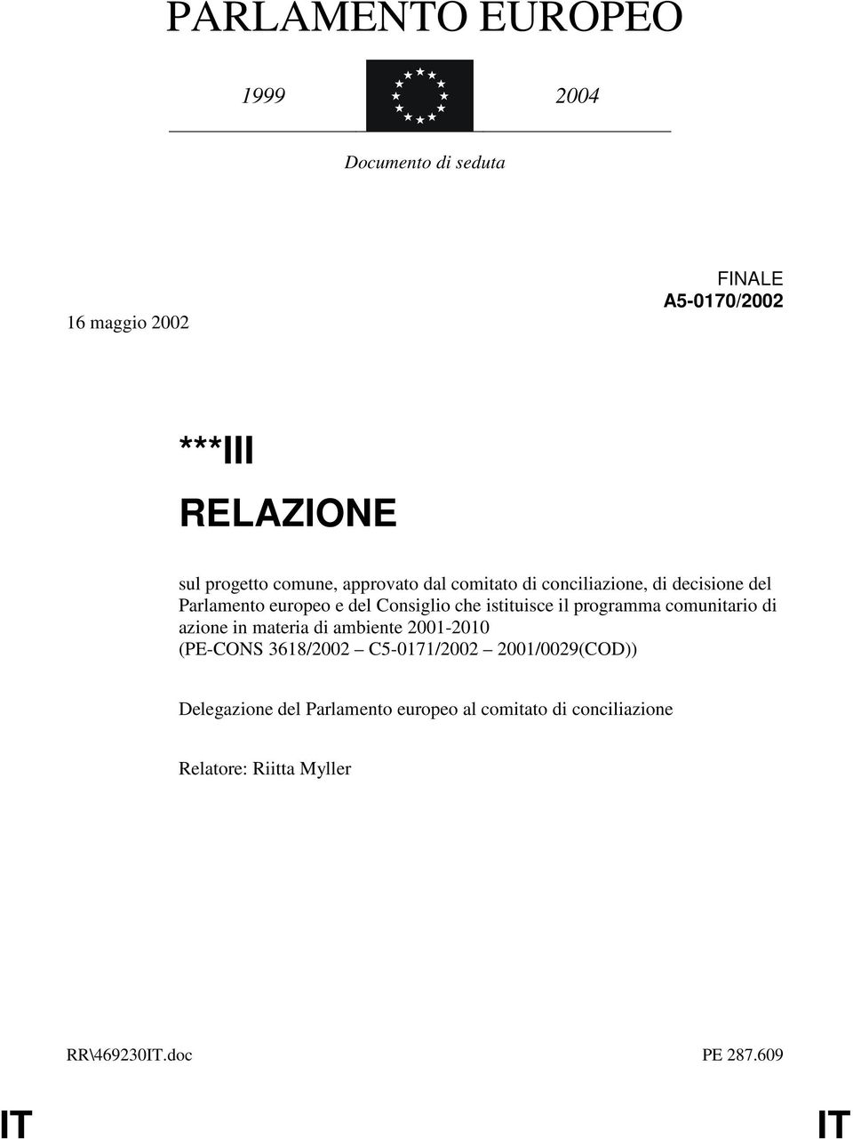 istituisce il programma comunitario di azione in materia di ambiente 2001-2010 (PE-CONS 3618/2002 C5-0171/2002