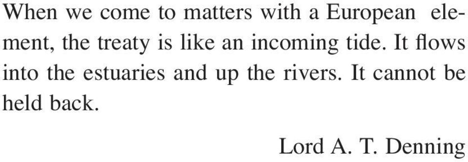 estuaries and up the rivers.