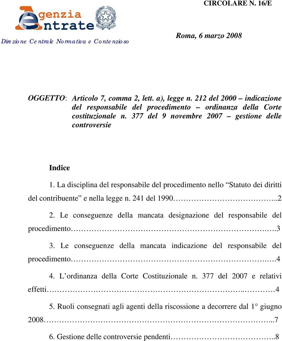 La disciplina del responsabile del procedimento nello Statuto dei diritti del contribuente e nella legge n. 241 del 1990..2 2.