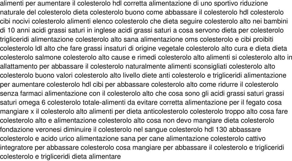 alimentazione colesterolo alto sana alimentazione oms colesterolo e cibi proibiti colesterolo ldl alto che fare grassi insaturi di origine vegetale colesterolo alto cura e dieta dieta colesterolo