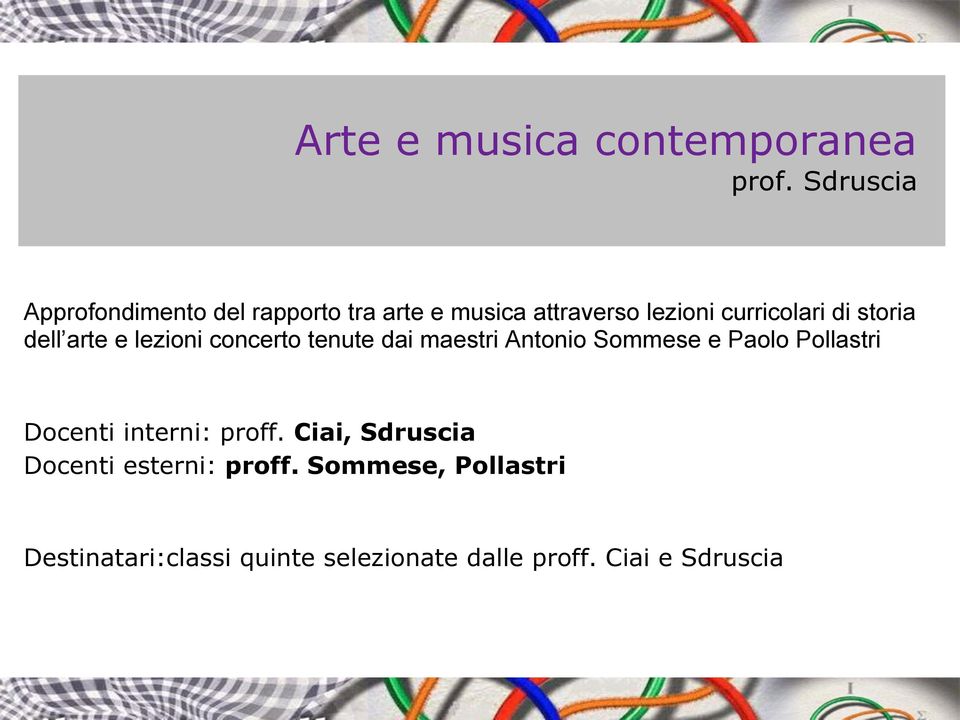 storia dell arte e lezioni concerto tenute dai maestri Antonio Sommese e Paolo Pollastri