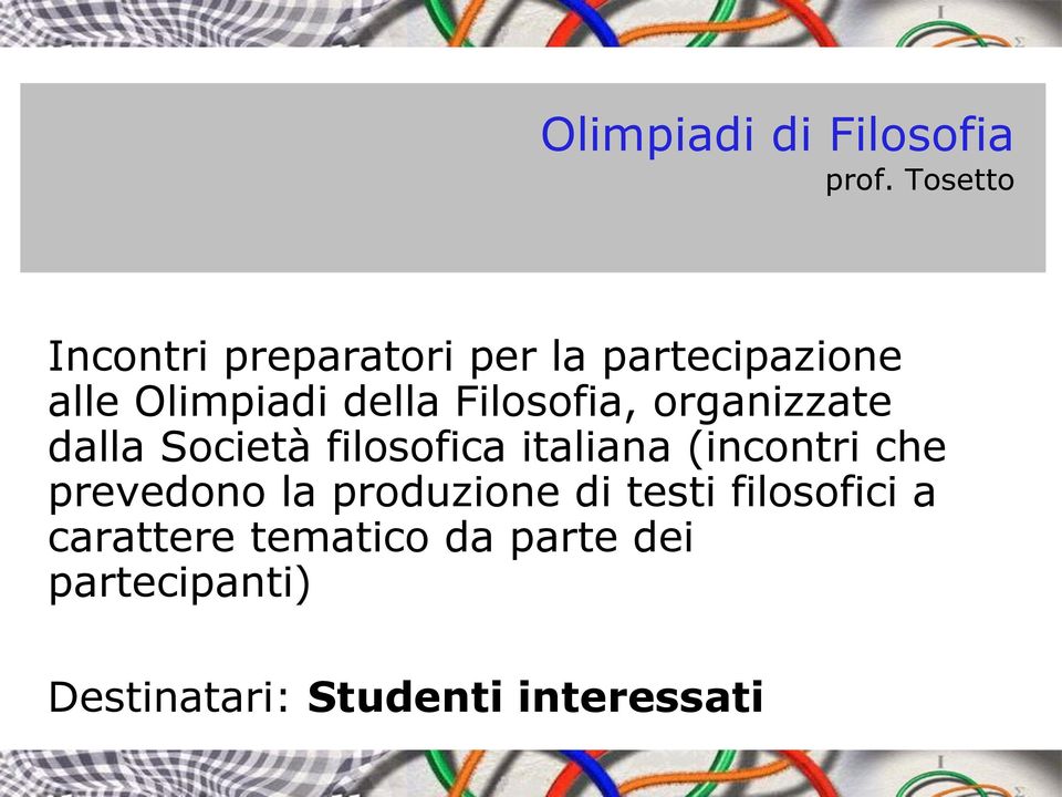 Filosofia, organizzate dalla Società filosofica italiana (incontri che