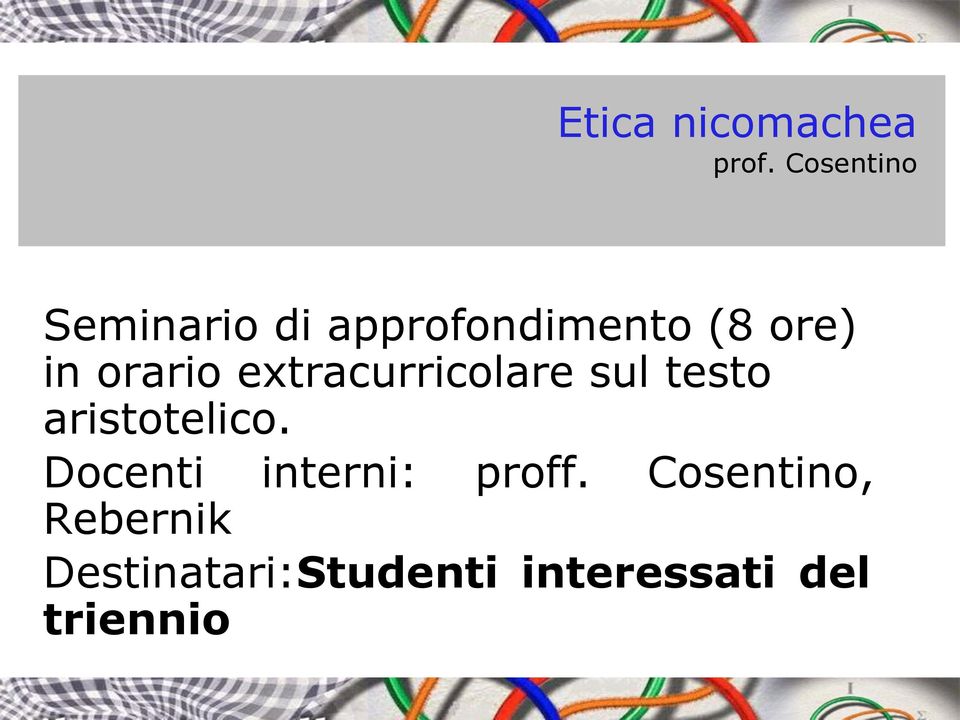 orario extracurricolare sul testo aristotelico.