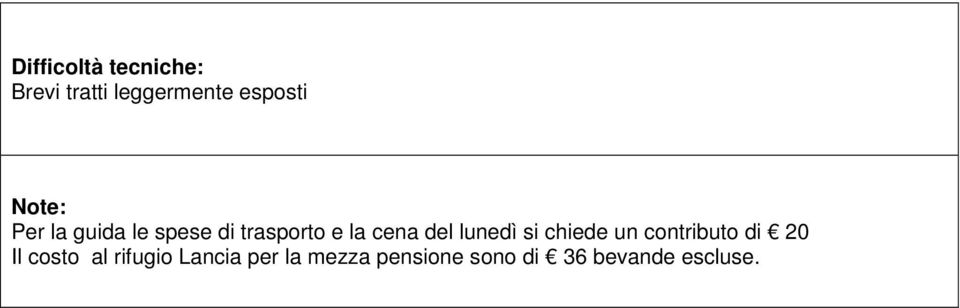 lunedì si chiede un contributo di 20 Il costo al