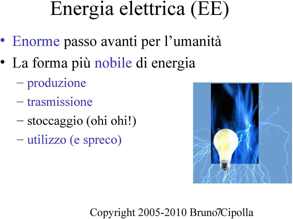 produzione trasmissione stoccaggio (ohi ohi!