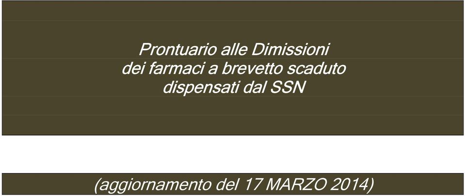 a dispensati dal SSN