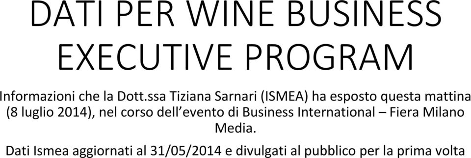 nel corso dell evento di Business International Fiera Milano Media.