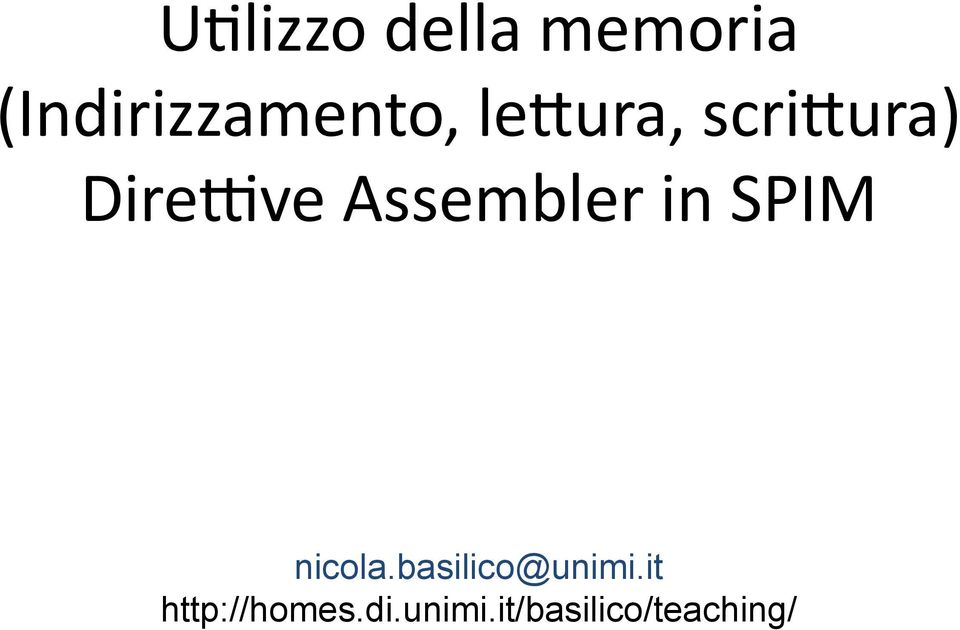 Dire8ve Assembler in SPIM nicola.