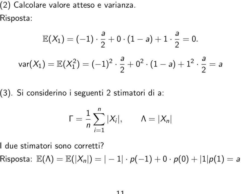 var(x 1 ) = E(X 2 1 ) = ( 1) 2 a 2 + 02 (1 a) + 1 2 a 2 = a (3).