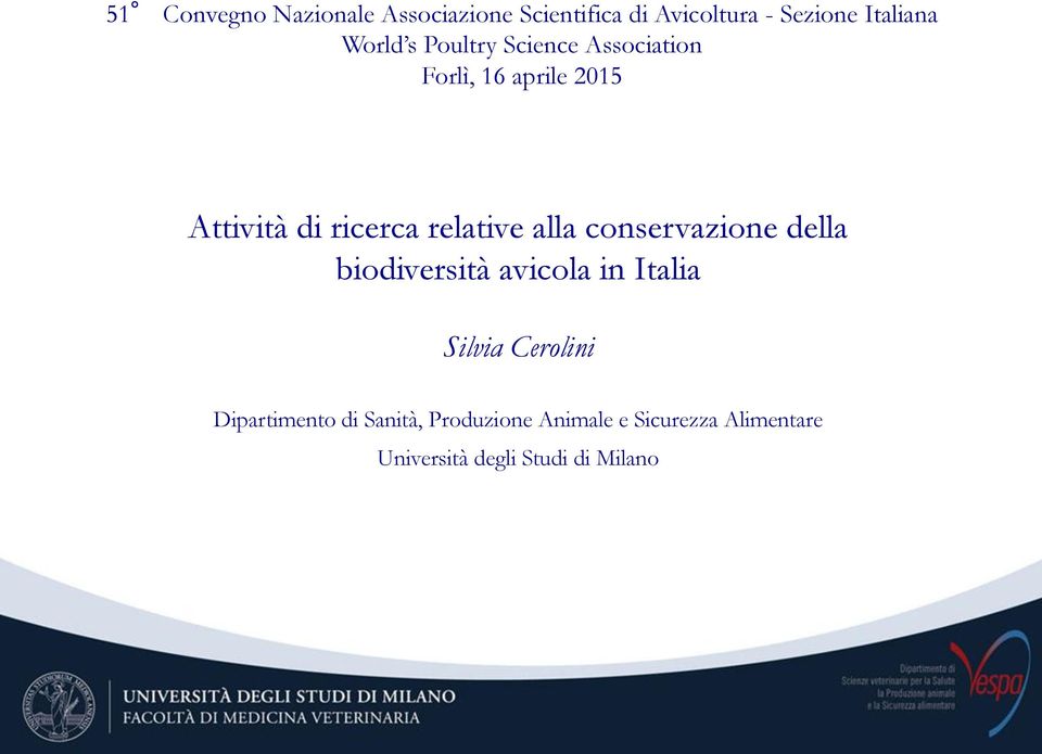 relative alla conservazione della biodiversità avicola in Italia Silvia Cerolini