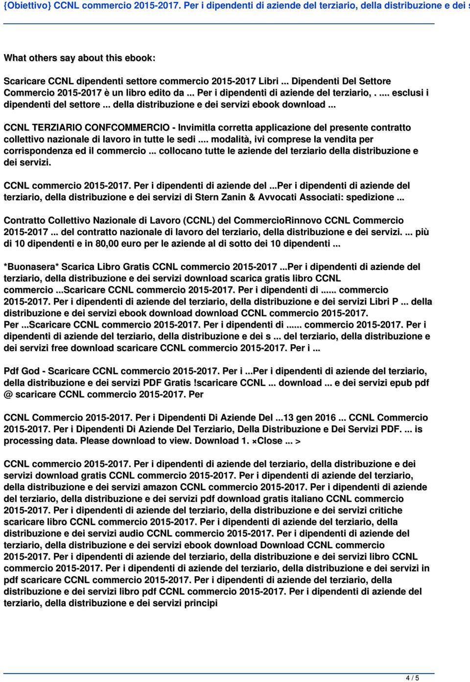 .. CCNL TERZIARIO CONFCOMMERCIO - Invimitla corretta applicazione del presente contratto collettivo nazionale di lavoro in tutte le sedi.