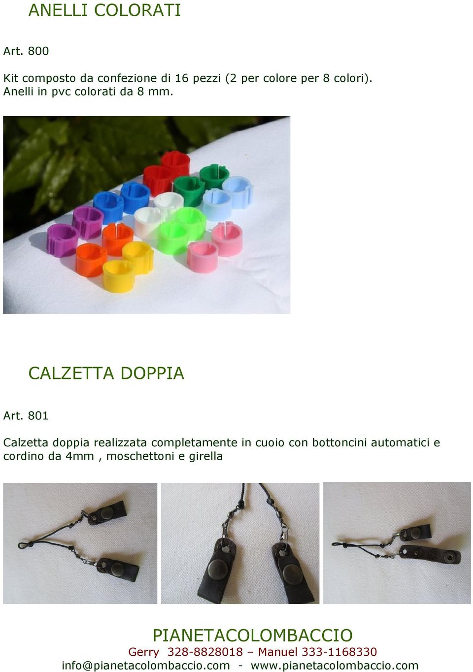 colori). Anelli in pvc colorati da 8 mm. CALZETTA DOPPIA Art.