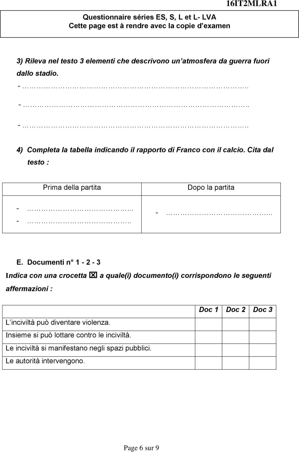 Cita dal testo : Prima della partita Dopo la partita -... -.. -... E.