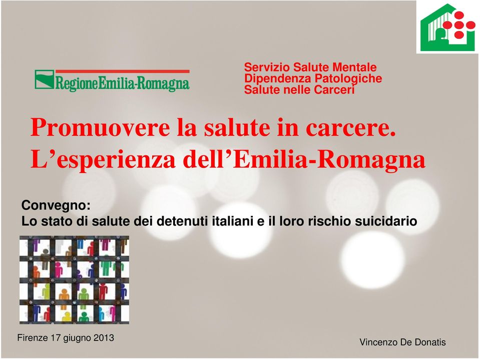 L esperienza dell Emilia-Romagna Convegno: Lo stato di salute