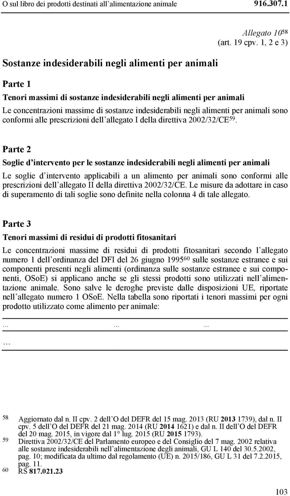 dell allegato I della direttiva 2002/32/CE 59.