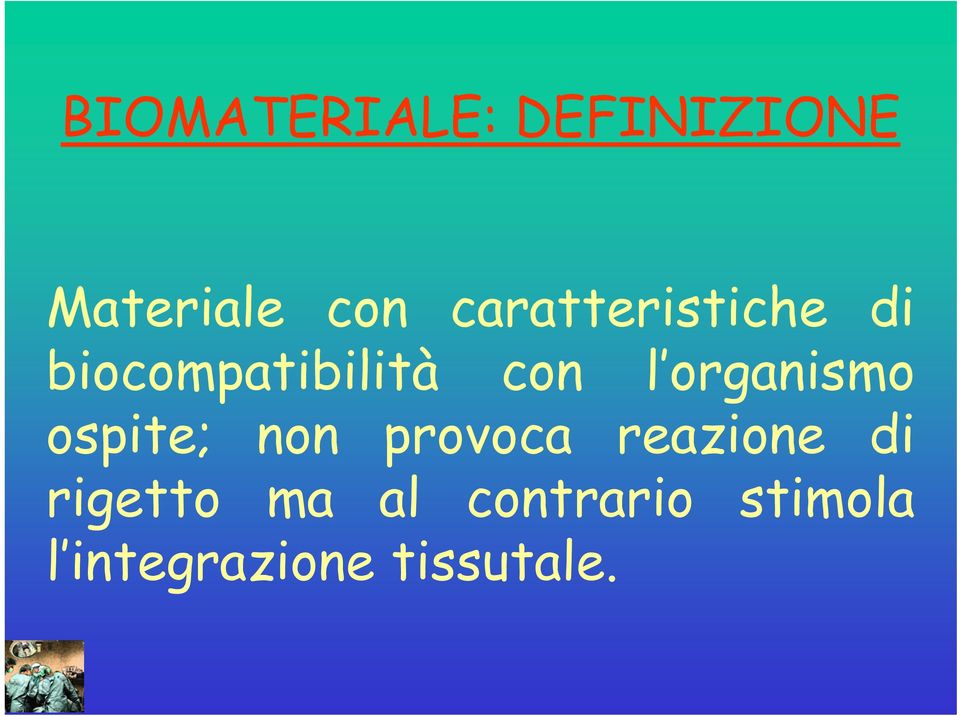 organismo ospite; non provoca reazione di