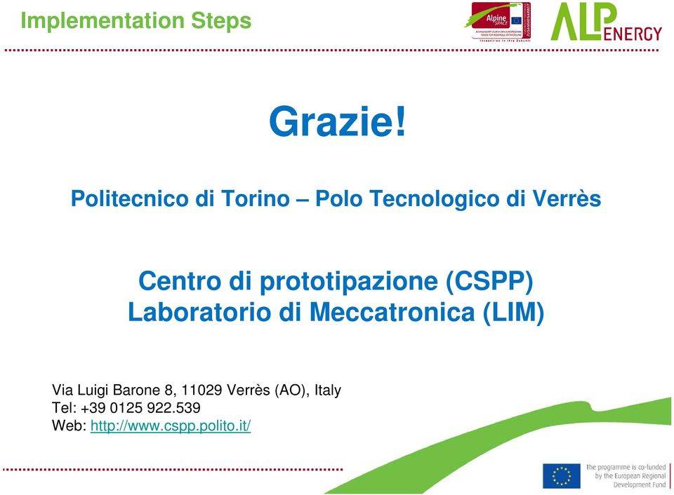 prototipazione (CSPP) Laboratorio di Meccatronica (LIM) Via