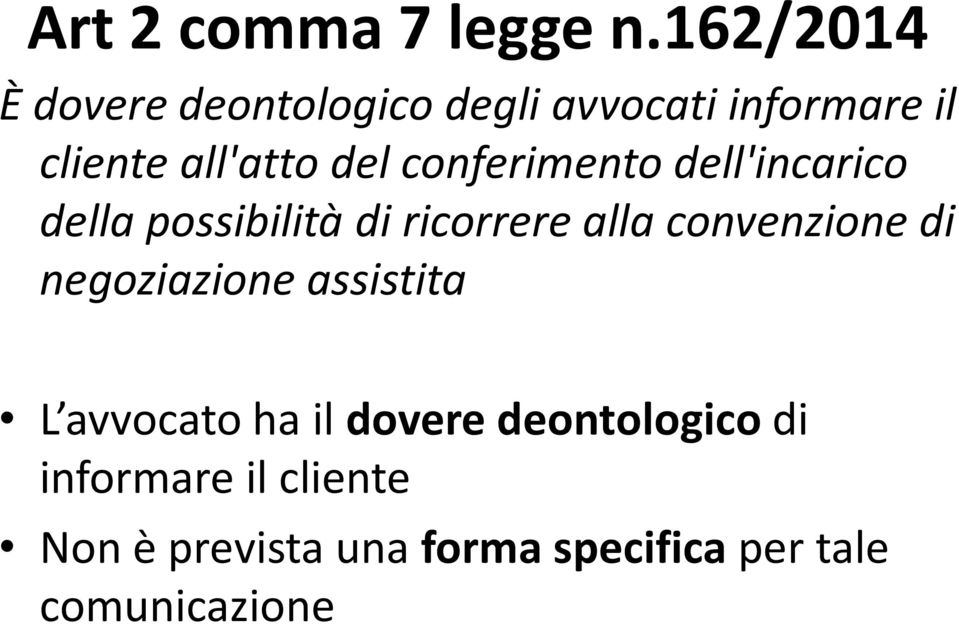 conferimento dell'incarico della possibilità di ricorrere alla convenzione di