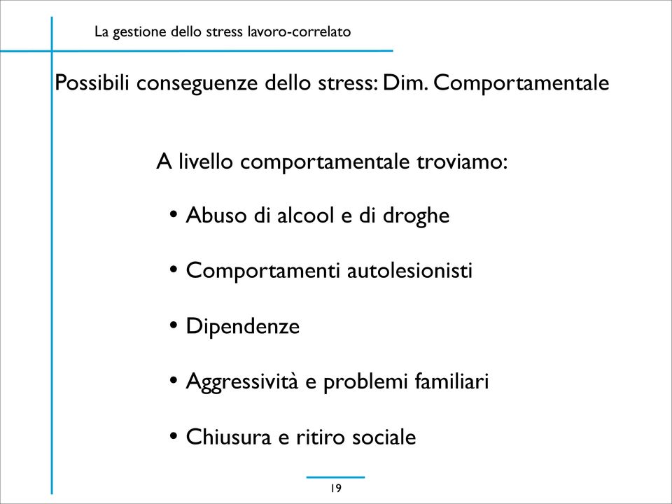 Abuso di alcool e di droghe Comportamenti