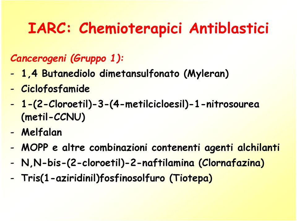 1-(2-Cloroetil)-3-(4-metilcicloesil)-1-nitrosourea (metil-ccnu) - Melfalan - MOPP e