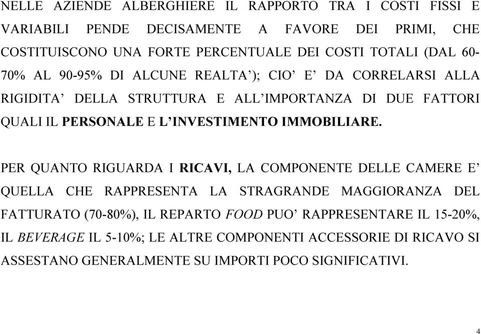 INVESTIMENTO IMMOBILIARE.