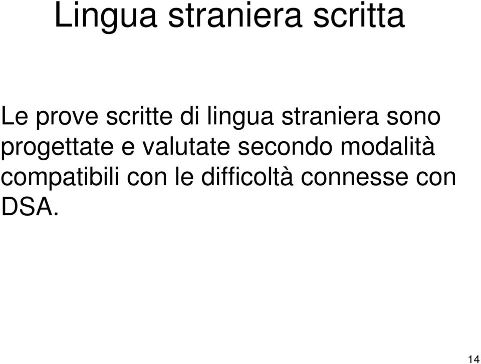 progettate e valutate secondo modalità