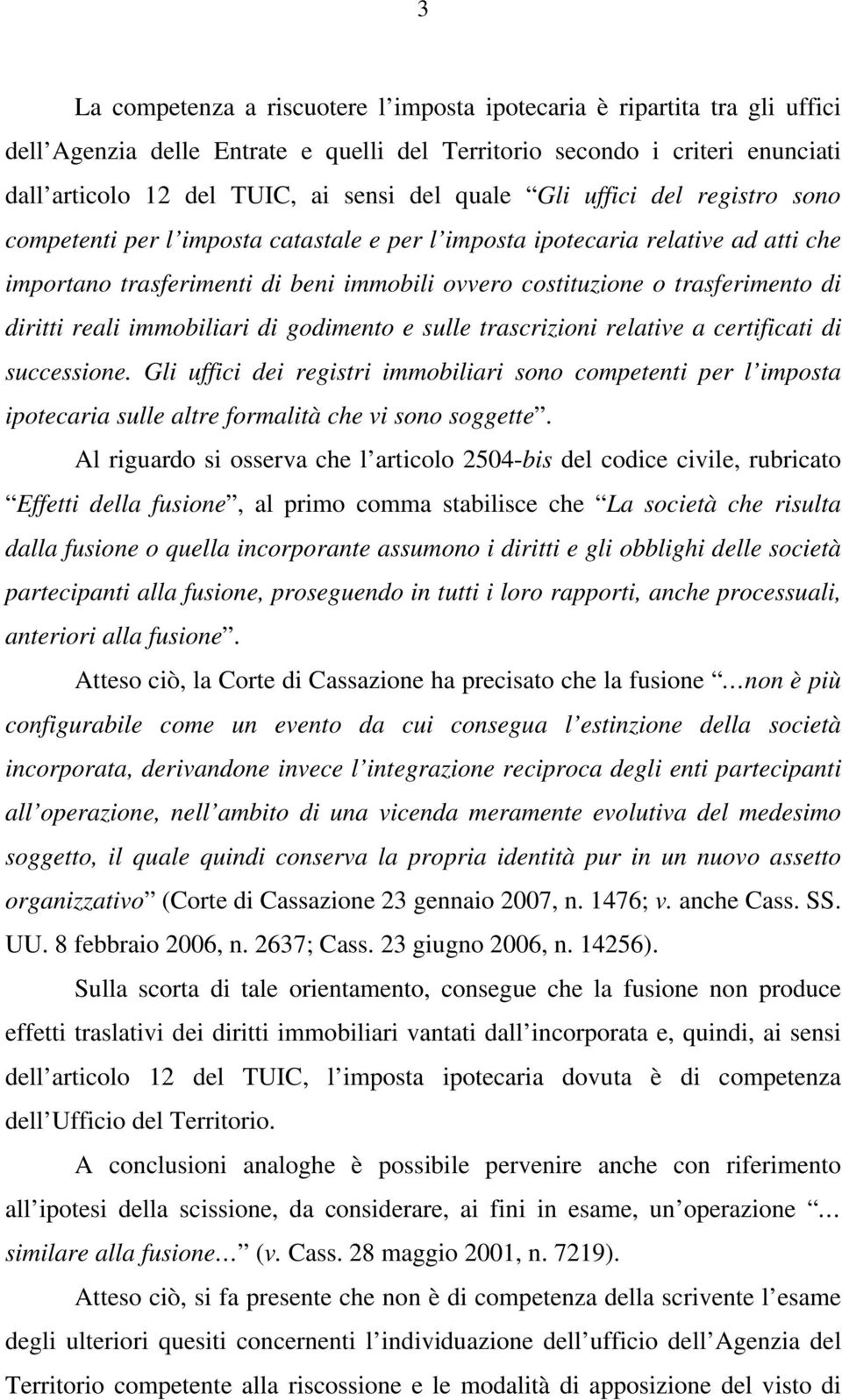 diritti reali immobiliari di godimento e sulle trascrizioni relative a certificati di successione.