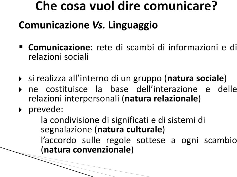 internodiungruppo(naturasociale) ne costituisce la base dell interazione e delle relazioni