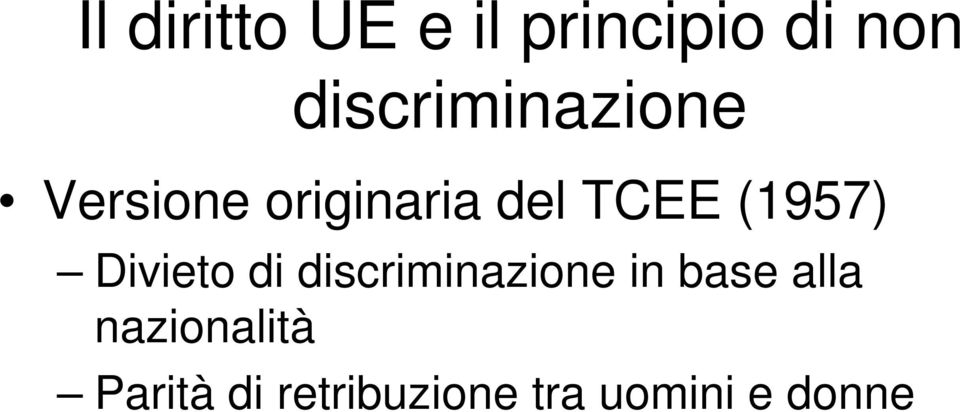 (1957) Divieto di discriminazione in base