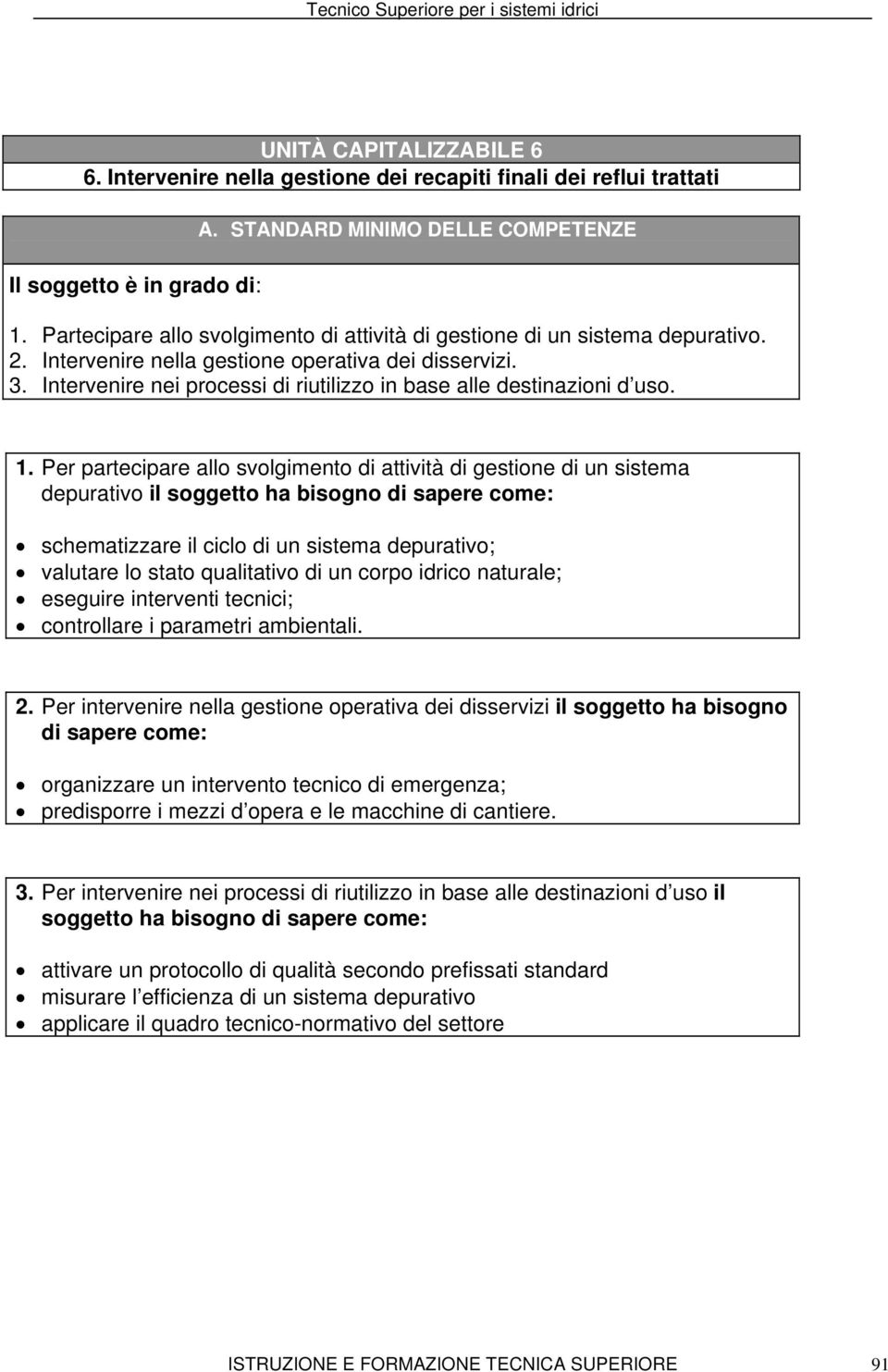 Intervenire nei processi di riutilizzo in base alle destinazioni d uso. 1.