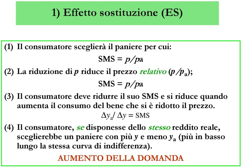 consumo del bene che si è ridotto il prezzo.