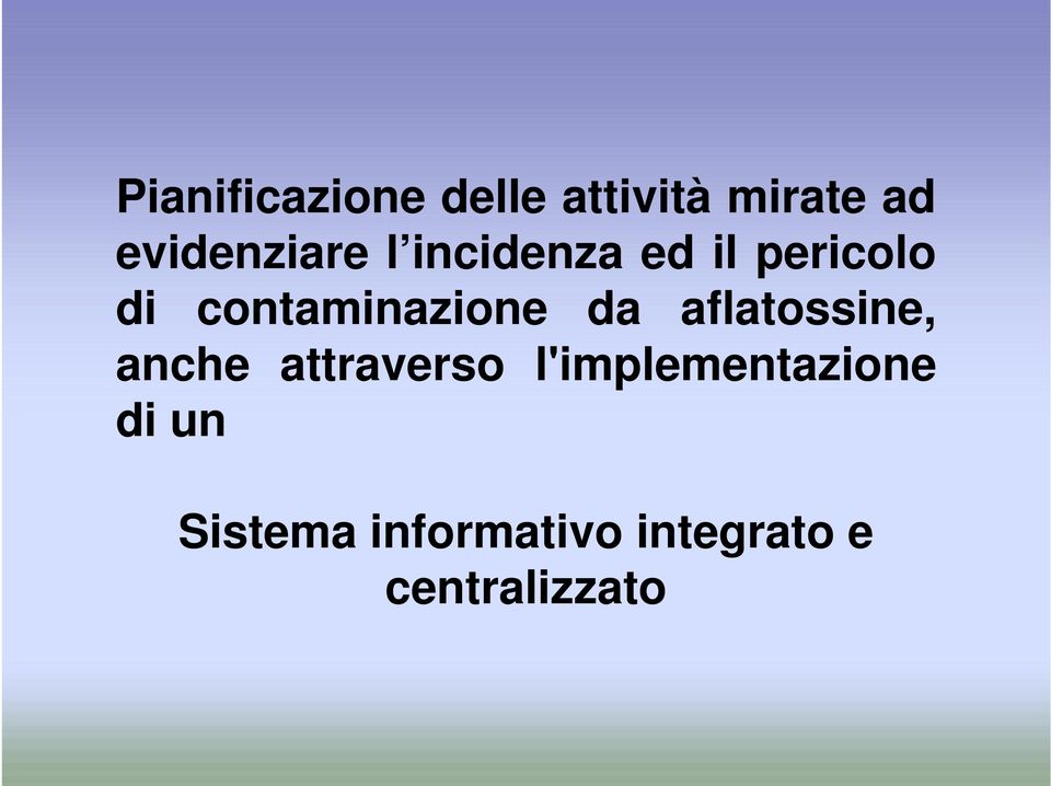 contaminazione da aflatossine, anche attraverso