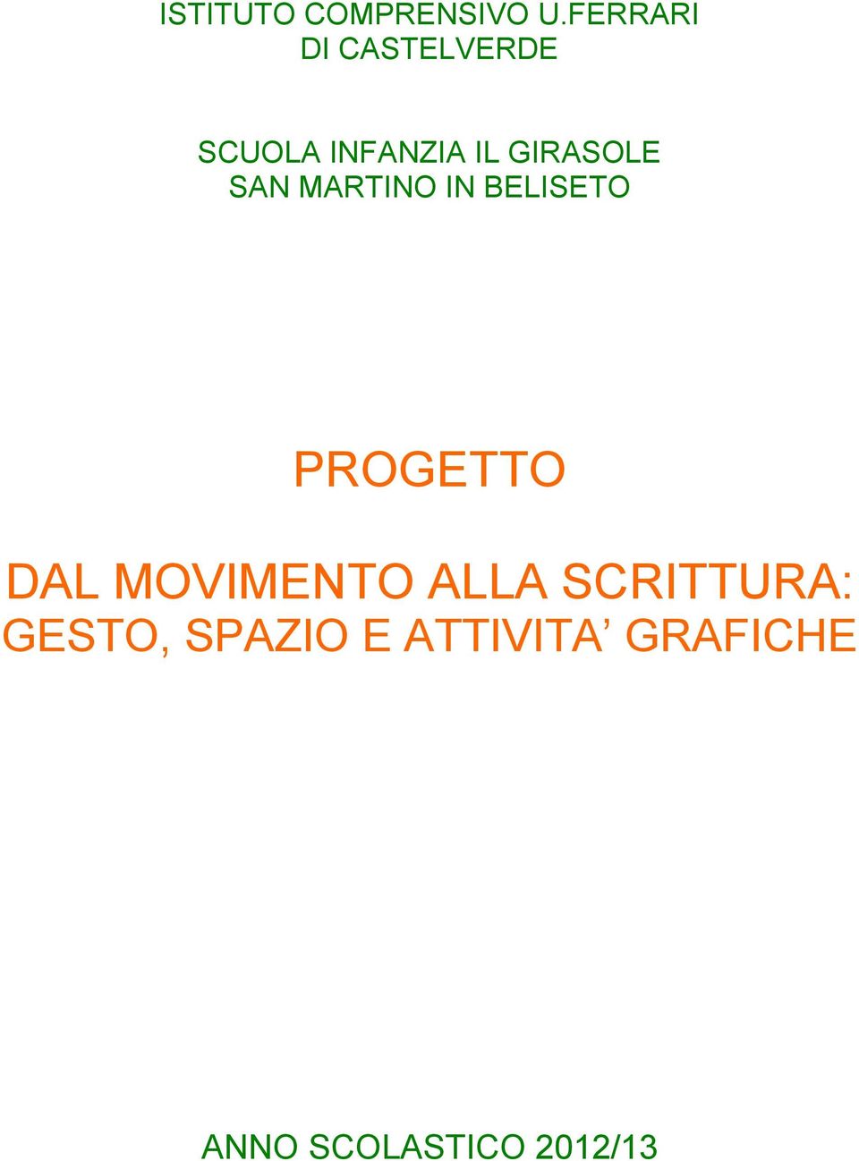 GIRASOLE SAN MARTINO IN BELISETO PROGETTO DAL