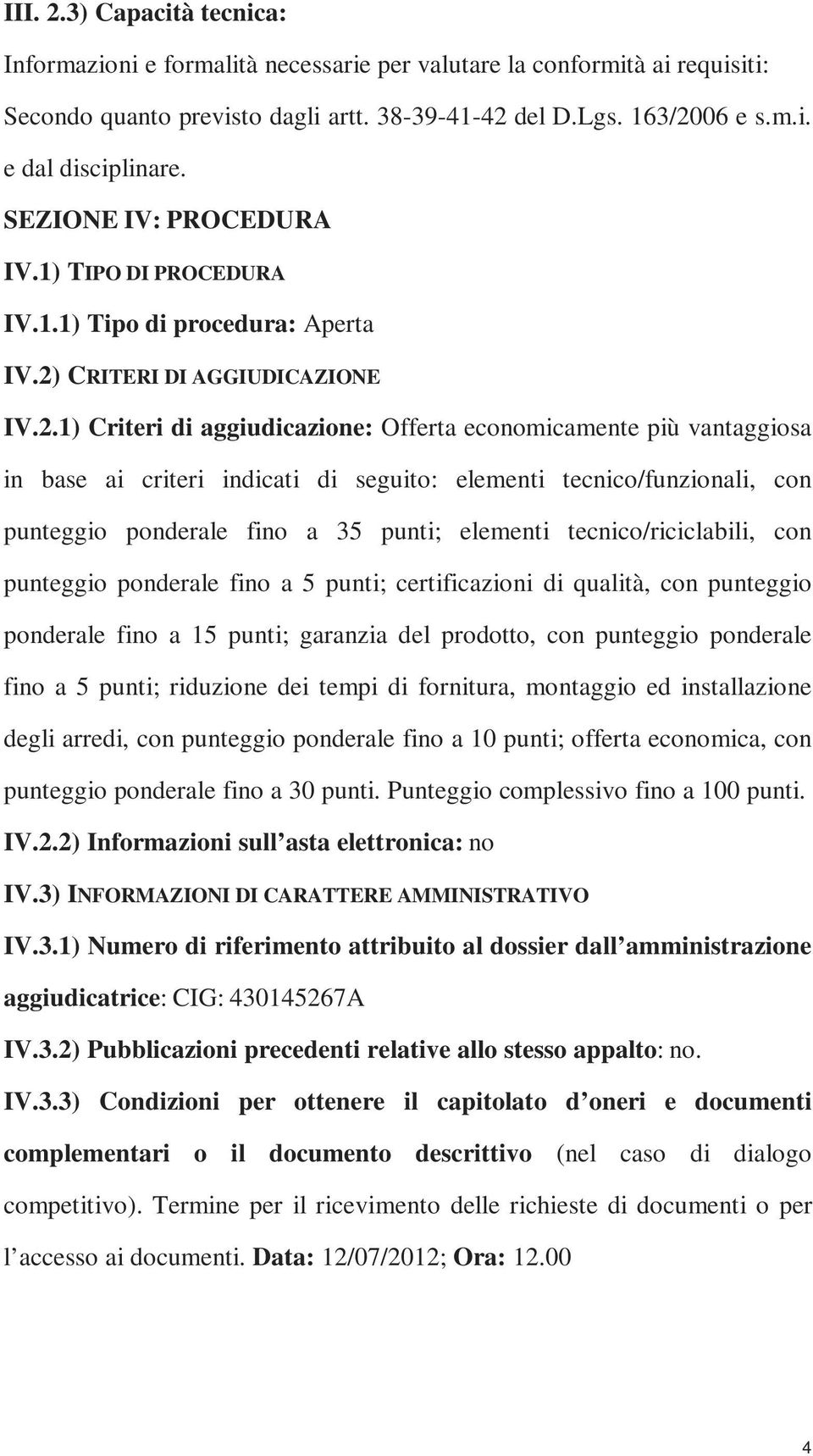 CRITERI DI AGGIUDICAZIONE IV.2.